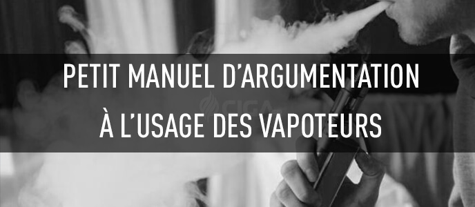 Petit manuel d’argumentation à l’usage des vapoteurs Petit manuel d’argumentation à l’usage des vapoteurs
